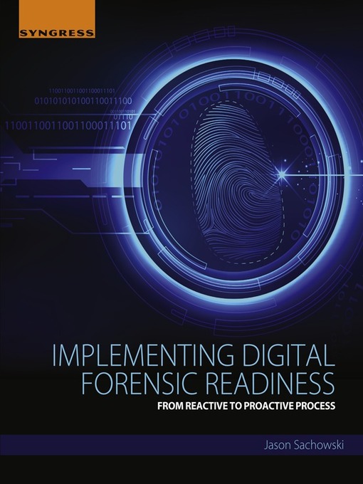 Title details for Implementing Digital Forensic Readiness by Jason Sachowski - Available